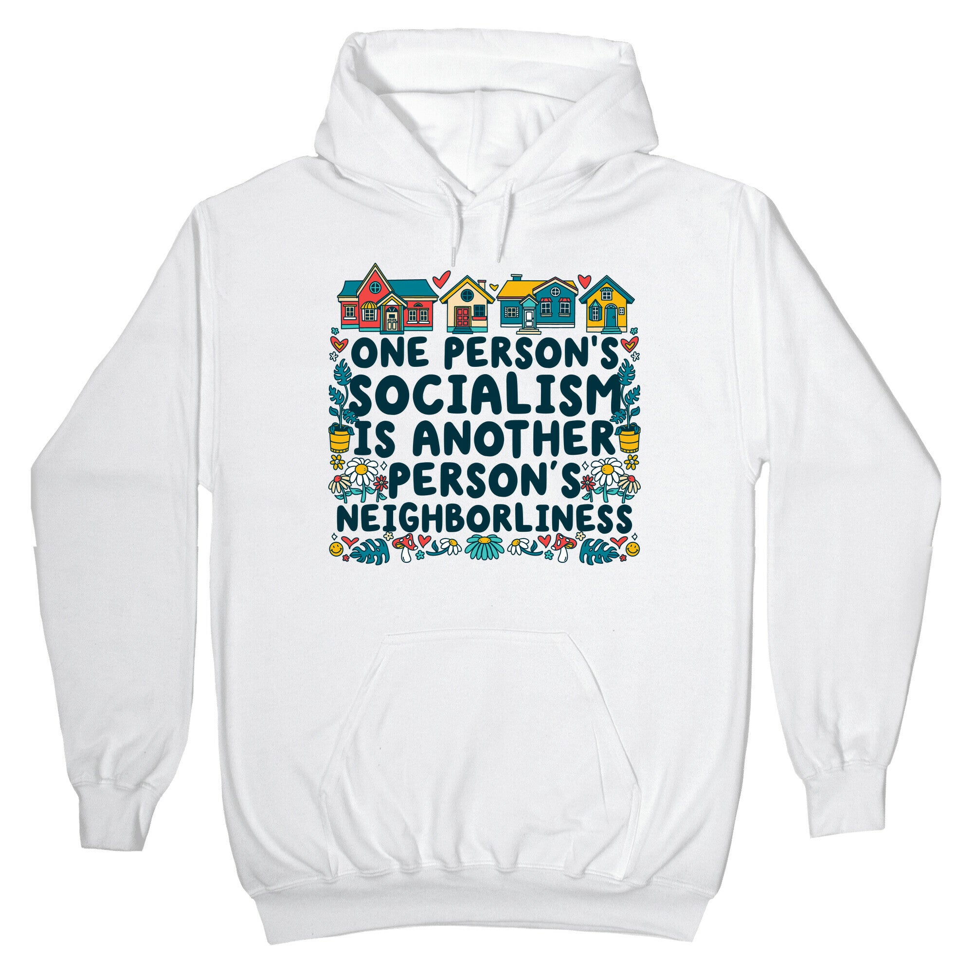 One Persons Socialism is Another Persons Neighborliness Tim Walz Hoodie